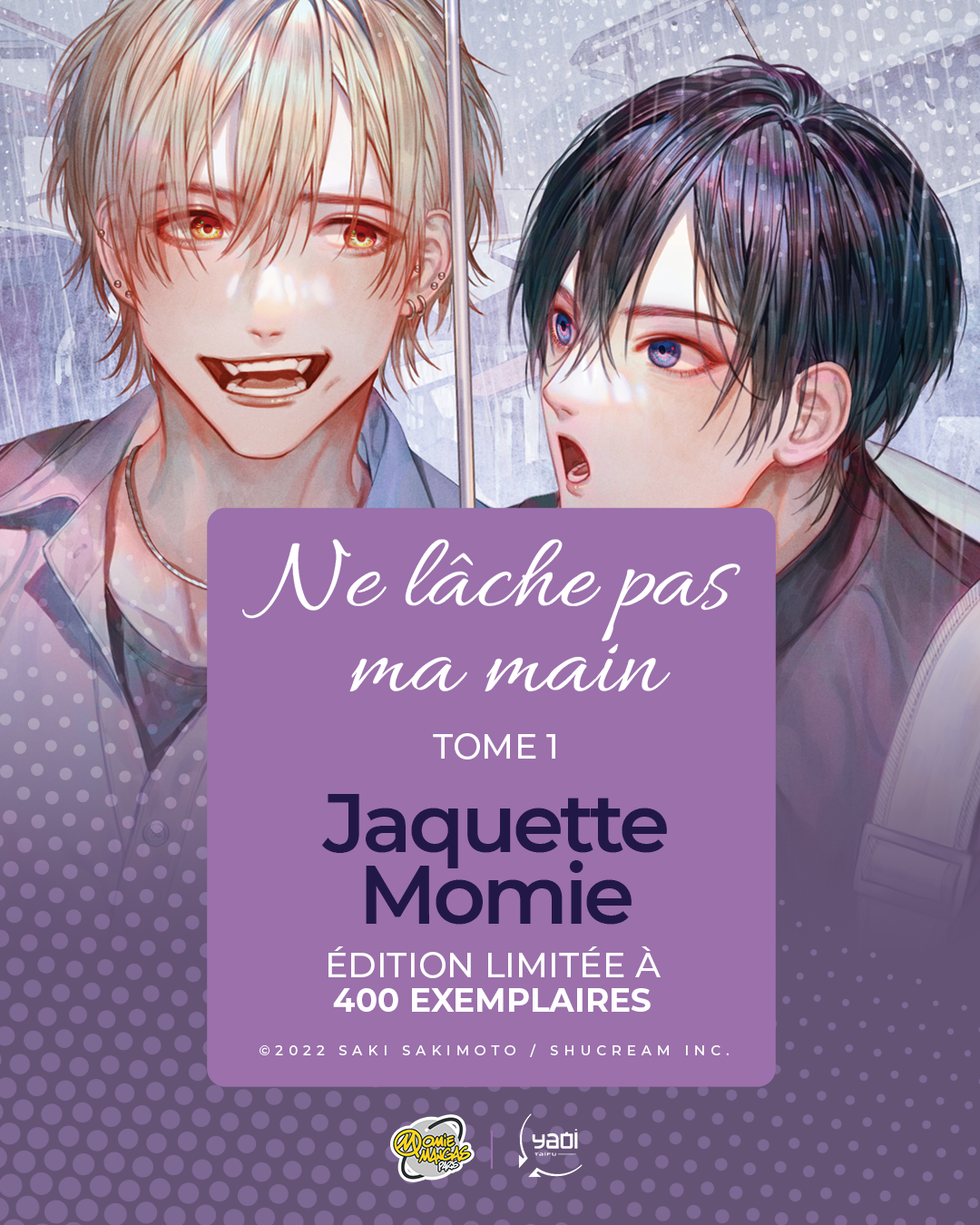 Des Jaquettes Momie pour les tomes 1 et 2 de Ne lâche pas ma main