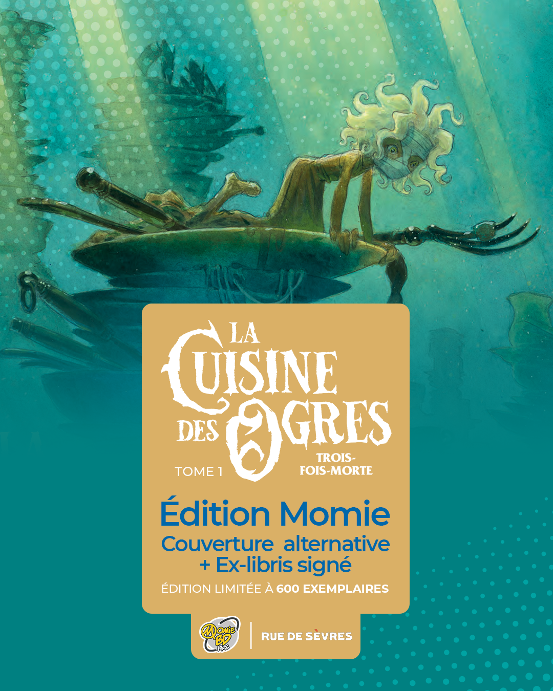 Le Tome 1 de La cuisine des Ogres a son édition Momie !